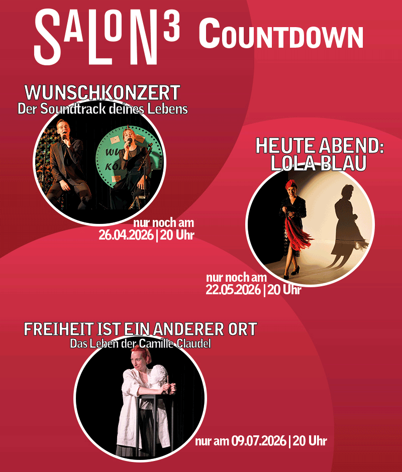 Übersicht der Vorstellungen im Salon3 bis Spielzeitende